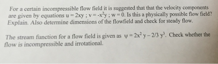 For a certain incompressible flow field it is suggested