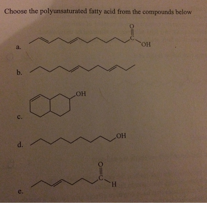 Choose the polyunsaturated fatty acid from the compounds below